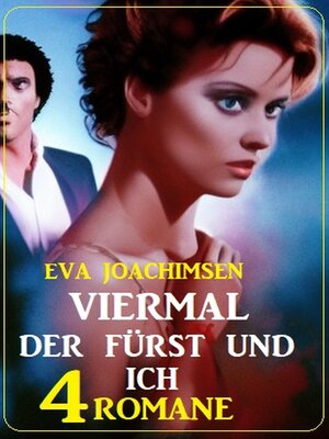 cover image of Viermal der Fürst und ich